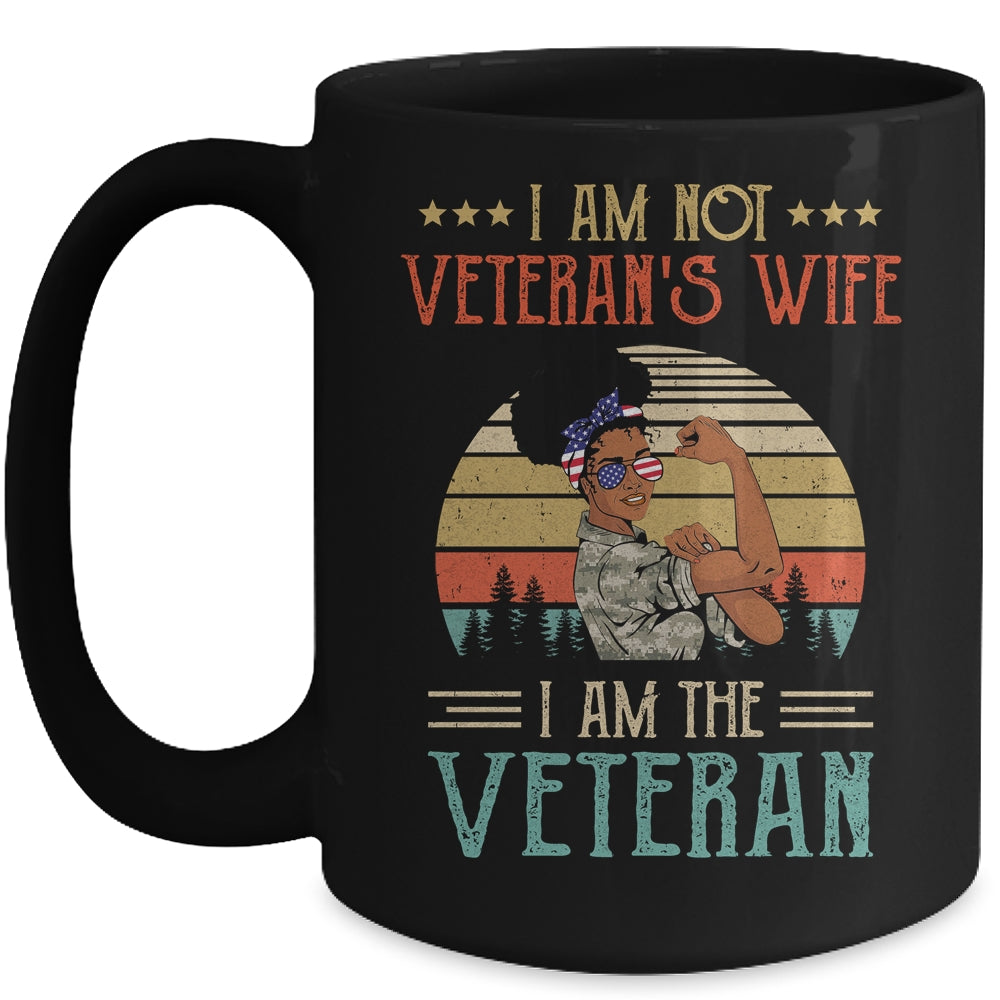 Im Not The Veterans Wife I Am The Veteran Black Women Mug Coffee Mug | Teecentury.com
