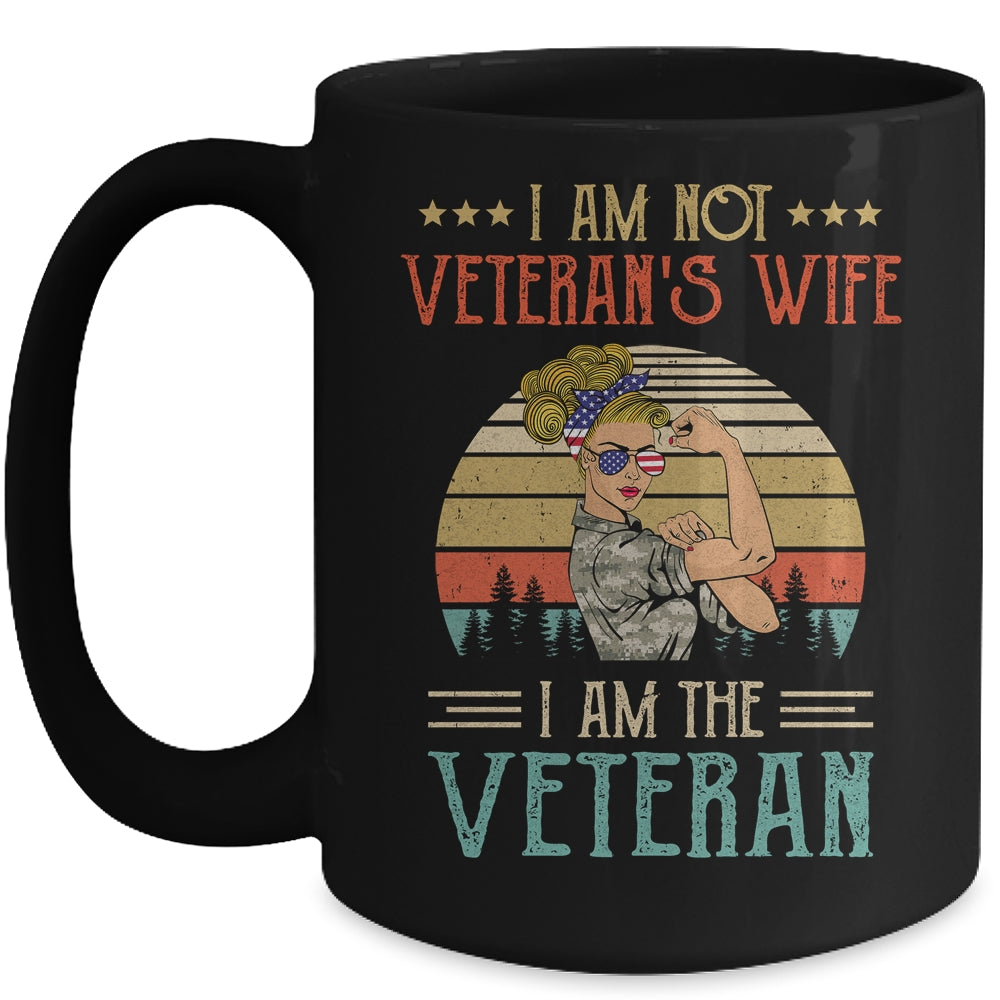 Im Not The Veterans Wife I Am The Veteran Women Mug Coffee Mug | Teecentury.com