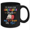 Im Ready For Kindergarten Grade But Is It Ready For Me Mug Coffee Mug | Teecentury.com