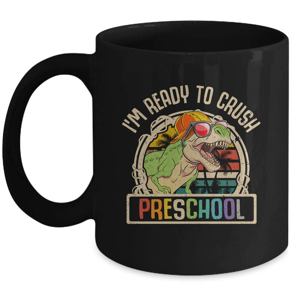 Im Ready To Crush Preschool Dinosaur T Rex Back To School Mug | teecentury