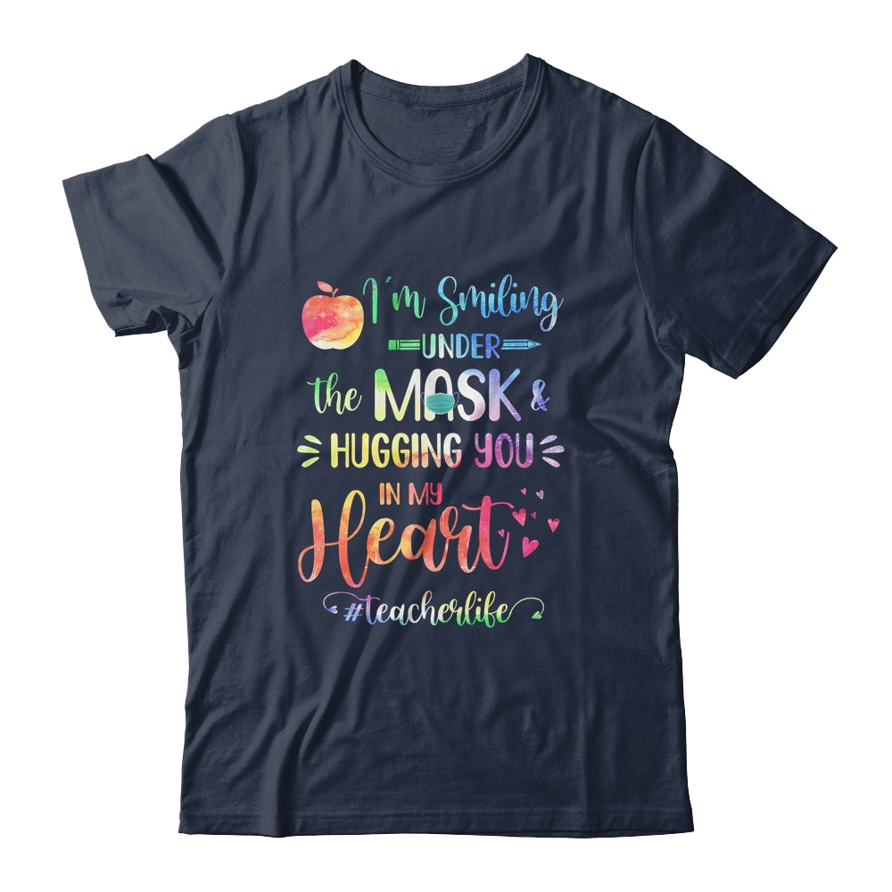 Im Smiling Under The Mask Hugging You In My Heart Teacher T-Shirt & Hoodie | Teecentury.com
