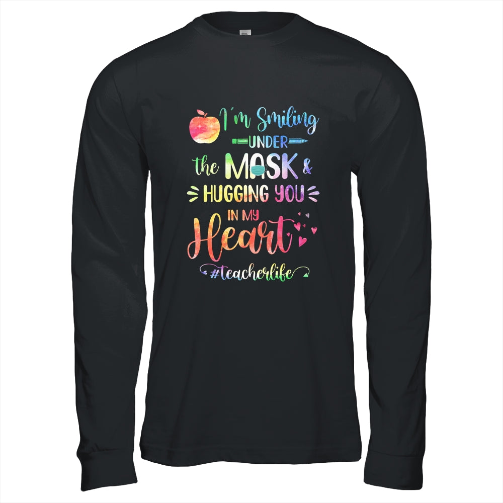 Im Smiling Under The Mask Hugging You In My Heart Teacher T-Shirt & Hoodie | Teecentury.com
