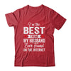 Im The Best Thing My Husband Ever Found On The Internet Shirt & Tank Top | teecentury