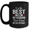 Im The Best Thing My Husband Ever Found On The Internet Mug | teecentury