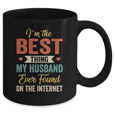 Im The Best Thing My Husband Ever Found On The Internet Retro Mug | teecentury