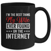 Im The Best Thing My Wife Ever Found On The Internet Husband Mug | teecentury