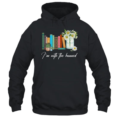 Im With The Banned Books I Read Banned Books Lovers Shirt & Hoodie | teecentury