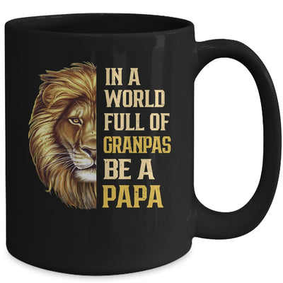 In A World Full Of Grandpas Be A Papa Fathers Day Lion Mug Coffee Mug | Teecentury.com