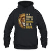 In A World Full Of Grandpas Be A Papa Fathers Day Lion T-Shirt & Hoodie | Teecentury.com