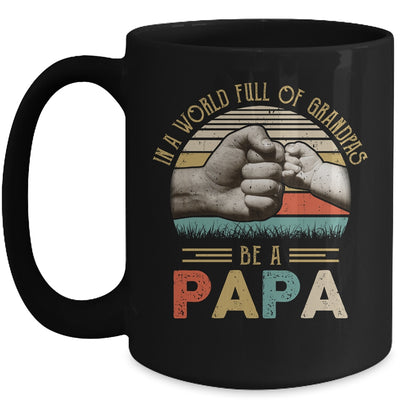 In A World Full Of Grandpas Be A Papa Vintage Fathers Day Mug Coffee Mug | Teecentury.com