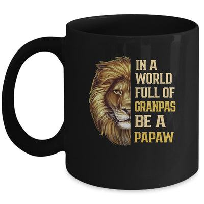 In A World Full Of Grandpas Be A Papaw Fathers Day Lion Mug Coffee Mug | Teecentury.com