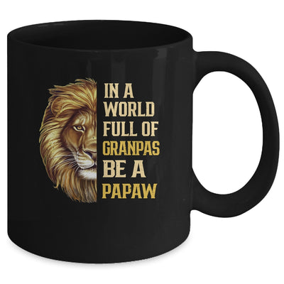 In A World Full Of Grandpas Be A Papaw Fathers Day Lion Mug Coffee Mug | Teecentury.com