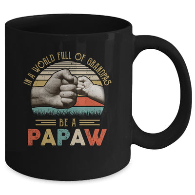 In A World Full Of Grandpas Be A Papaw Vintage Fathers Day Mug Coffee Mug | Teecentury.com