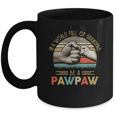 In A World Full Of Grandpas Be A Pawpaw Vintage Fathers Day Mug Coffee Mug | Teecentury.com