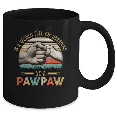 In A World Full Of Grandpas Be A Pawpaw Vintage Fathers Day Mug Coffee Mug | Teecentury.com