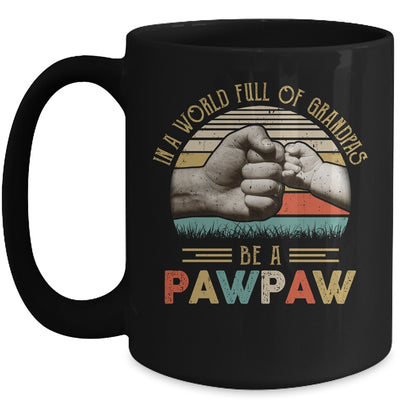 In A World Full Of Grandpas Be A Pawpaw Vintage Fathers Day Mug Coffee Mug | Teecentury.com