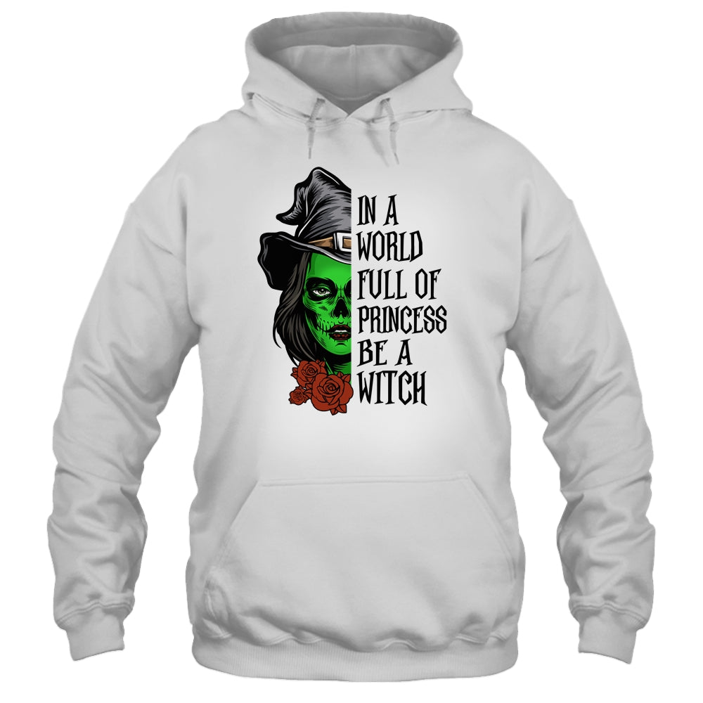 In A World Full Of Princesses Be A Witch Halloween T-Shirt & Tank Top | Teecentury.com