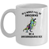 In A World Full Of Unicorns Be A Unicornasaurus Rex Mug Coffee Mug | Teecentury.com