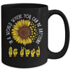 In A World Where You Can Be Anything Be Kind ASL Sunflower Mug Coffee Mug | Teecentury.com