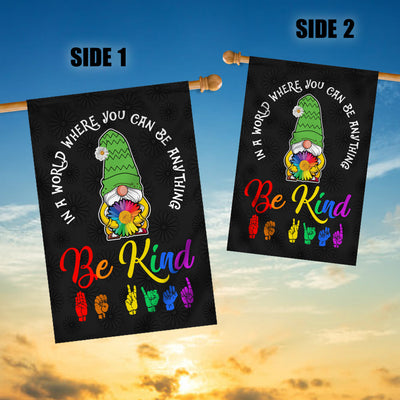 In A World Where You Can Be Anything Be Kind Flag Gnomes Welcome Daisy Rainbow Be Kind Peace Sign Flag | Teecentury.com