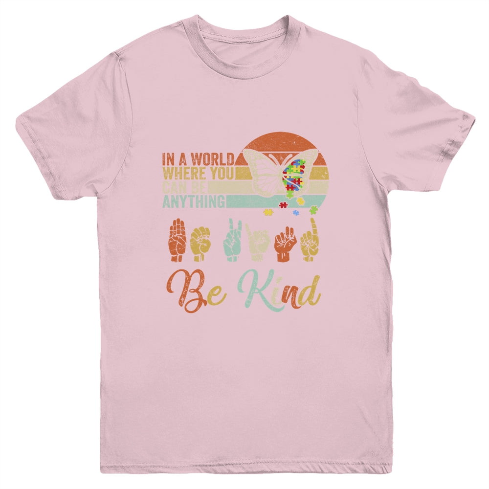 In A World Where You Can Be Anything Be Kind Kindness Autism Youth Youth Shirt | Teecentury.com