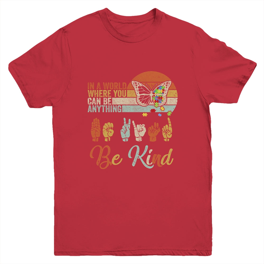 In A World Where You Can Be Anything Be Kind Kindness Autism Youth Youth Shirt | Teecentury.com