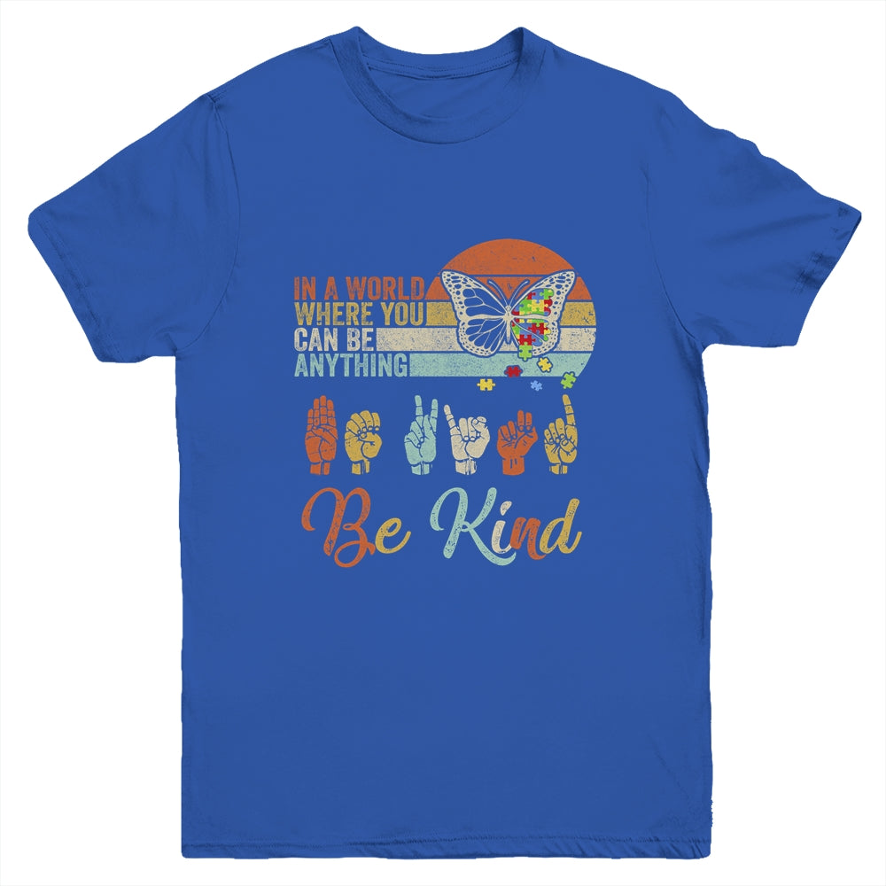 In A World Where You Can Be Anything Be Kind Kindness Autism Youth Youth Shirt | Teecentury.com