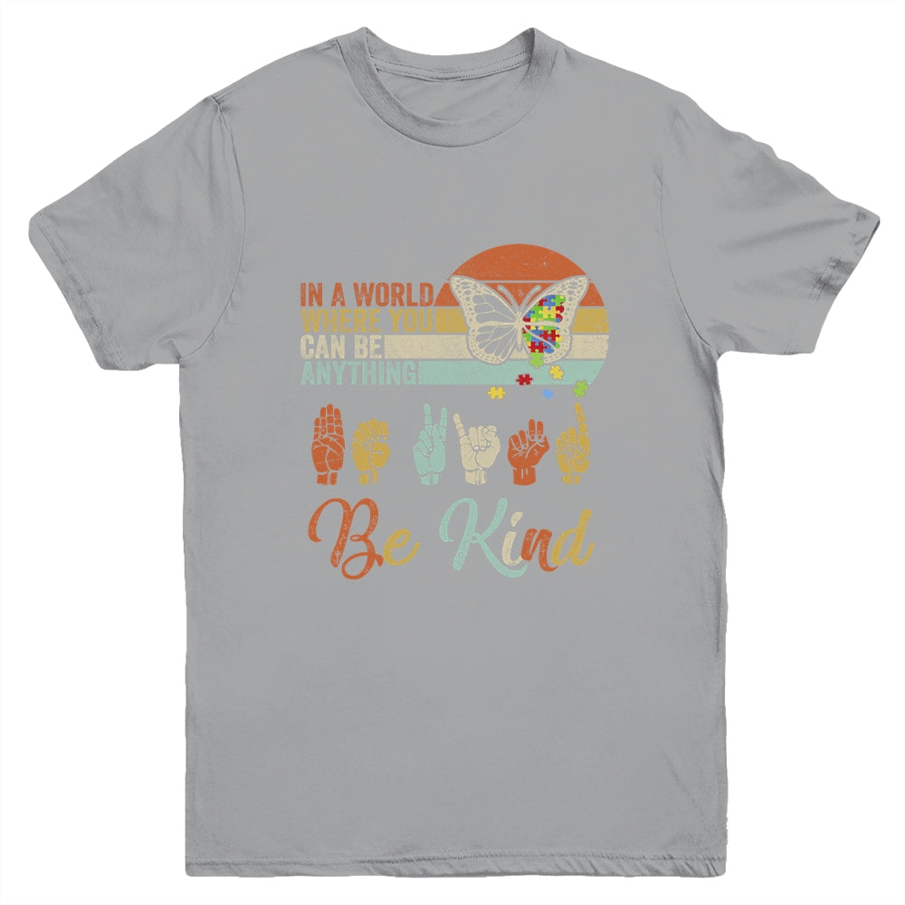 In A World Where You Can Be Anything Be Kind Kindness Autism Youth Youth Shirt | Teecentury.com
