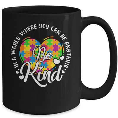 In A World Where You Can Be Anything Be Kind Kindness Mug | teecentury