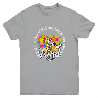 In A World Where You Can Be Anything Be Kind Kindness Youth Shirt | teecentury