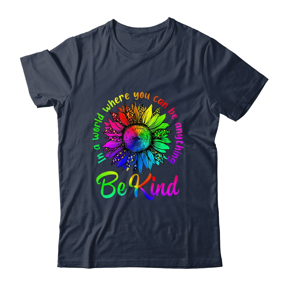 In A World Where You Can Be Anything Be Kind LGBT Rainbow Shirt & Tank Top | teecentury