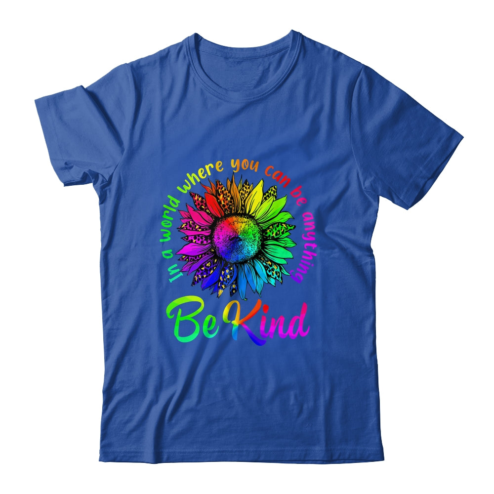 In A World Where You Can Be Anything Be Kind LGBT Rainbow Shirt & Tank Top | teecentury