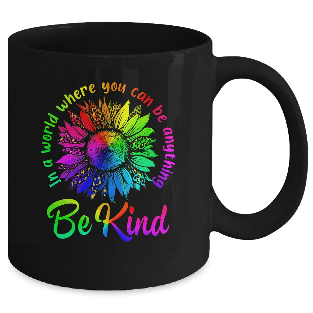 In A World Where You Can Be Anything Be Kind LGBT Rainbow Mug | teecentury