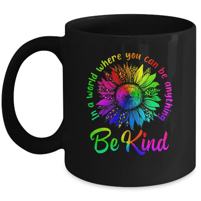 In A World Where You Can Be Anything Be Kind LGBT Rainbow Mug | teecentury