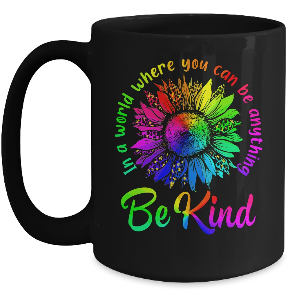 In A World Where You Can Be Anything Be Kind LGBT Rainbow Mug | teecentury