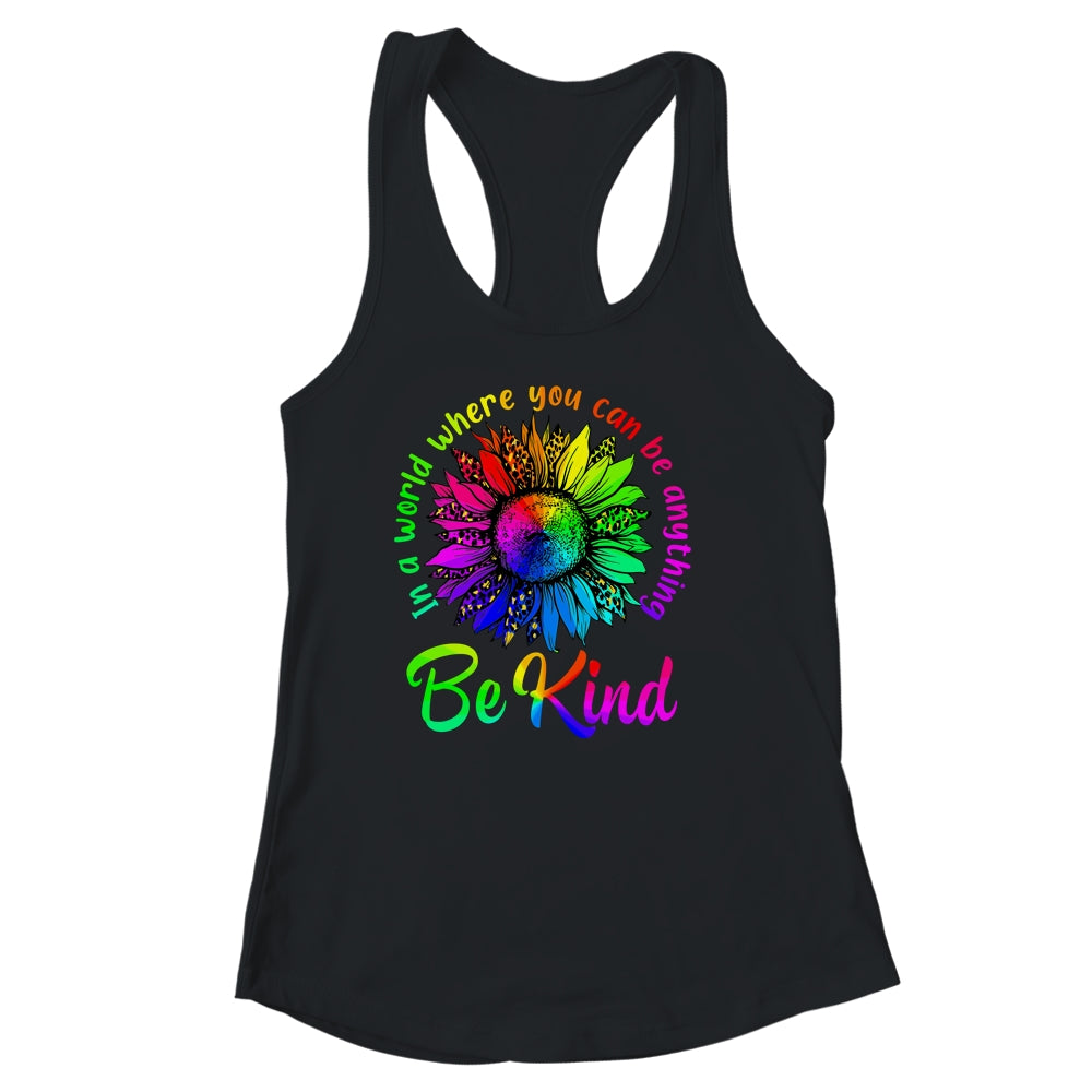 In A World Where You Can Be Anything Be Kind LGBT Rainbow Shirt & Tank Top | teecentury