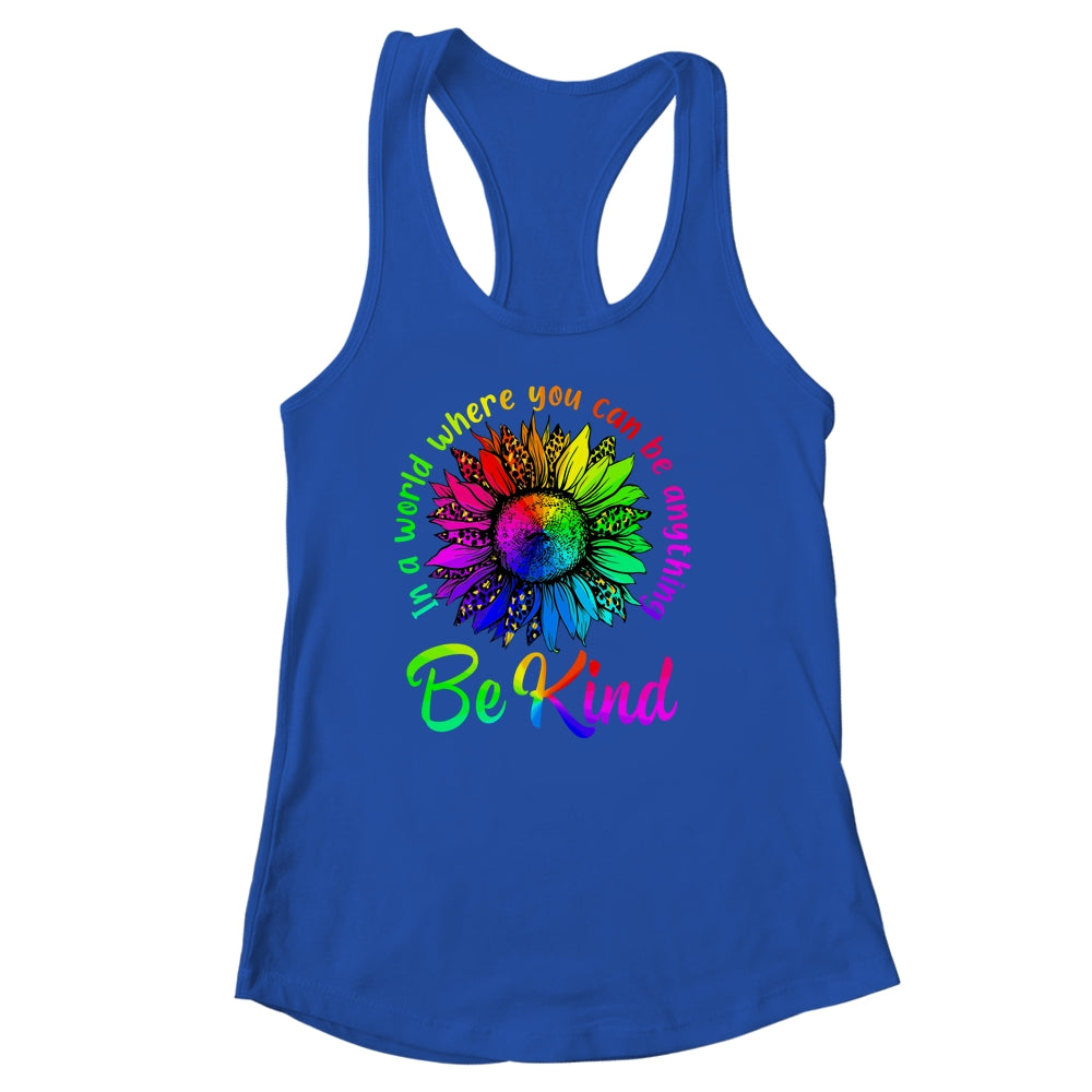In A World Where You Can Be Anything Be Kind LGBT Rainbow Shirt & Tank Top | teecentury