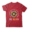 In A World Where You Can Be Anything Be Kind Rainbow Groovy Shirt & Tank Top | teecentury