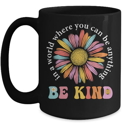 In A World Where You Can Be Anything Be Kind Rainbow Groovy Mug | teecentury