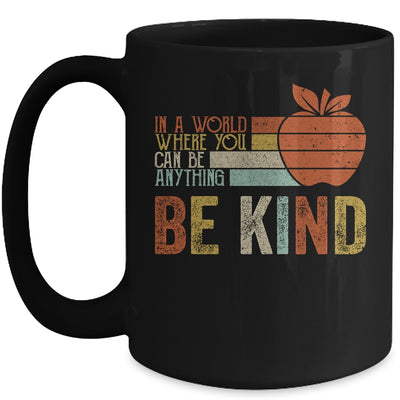 In A World Where You Can Be Anything Be Kind Teacher Mug Coffee Mug | Teecentury.com