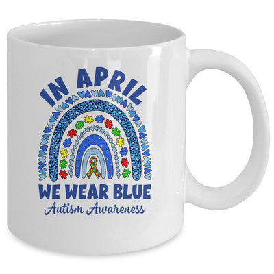 In April We Wear Blue Rainbow Autism Awareness Month Mug | teecentury