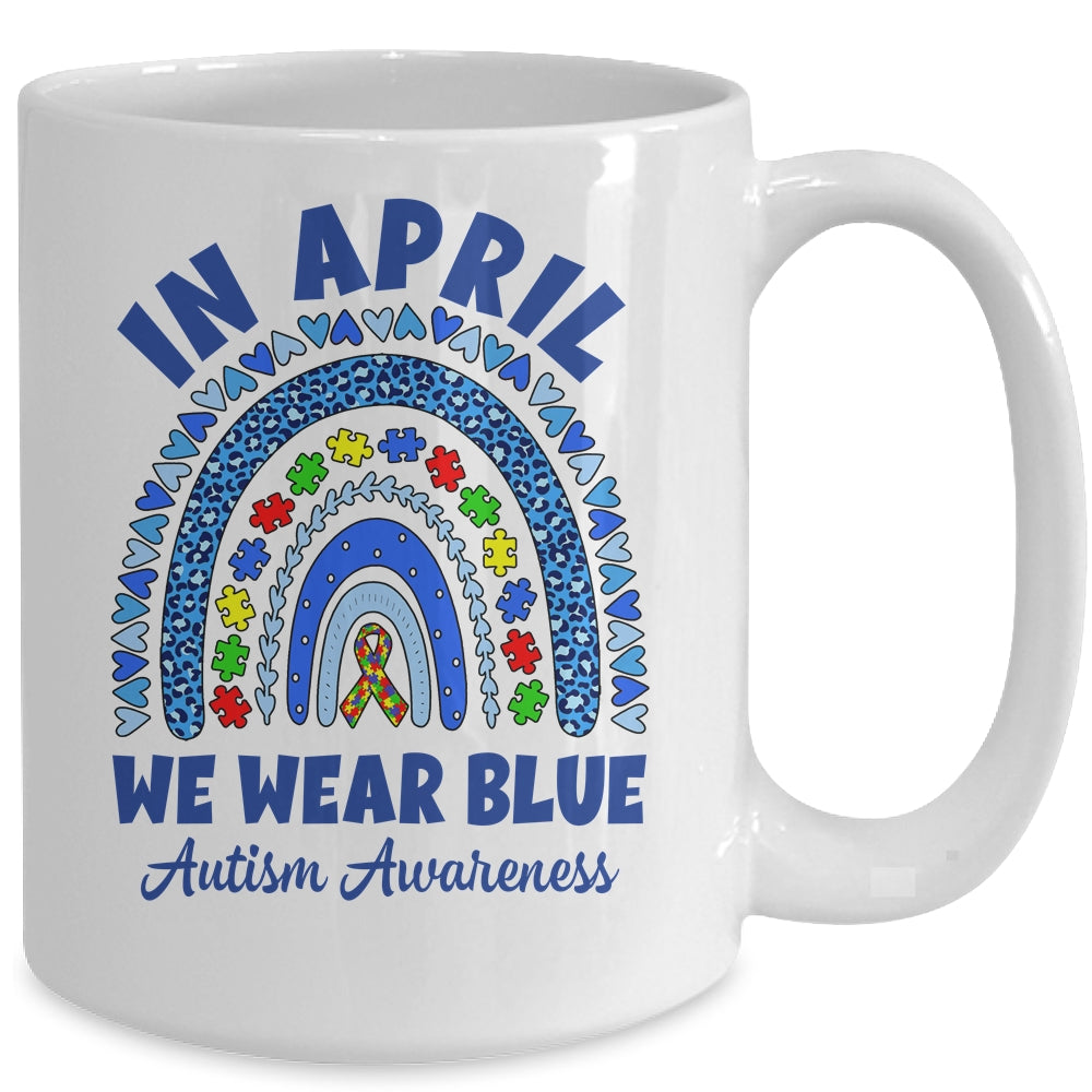In April We Wear Blue Rainbow Autism Awareness Month Mug | teecentury