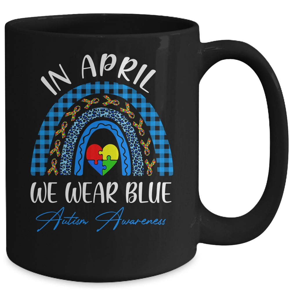 In April We Wear Blue Rainbow Puzzle Autism Awareness Mug Coffee Mug | Teecentury.com