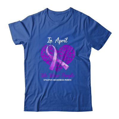 In April We Wear Purple Epilepsy Awareness Month T-Shirt & Hoodie | Teecentury.com