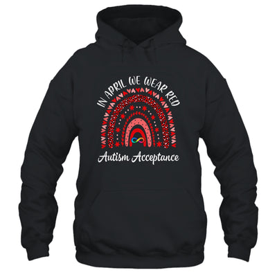 In April We Wear Red Instead Autism Acceptance People Shirt & Hoodie | teecentury