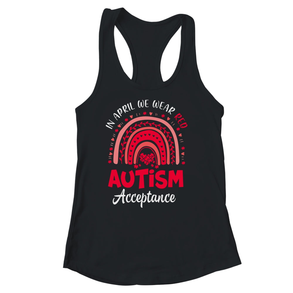 In April We Wear Red Instead Autism Acceptance Rainbow Shirt & Tank Top | teecentury