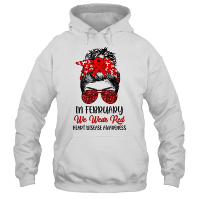 In February We Wear Red Heart Disease Awareness Messy Bun Shirt & Hoodie | teecentury