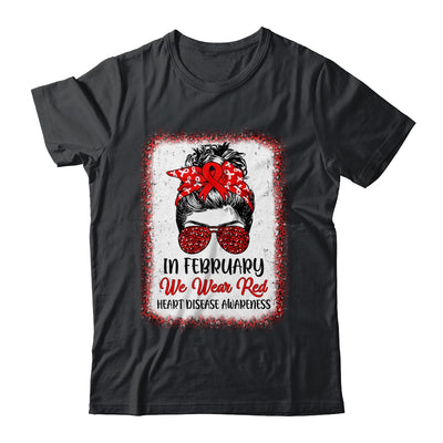 In February We Wear Red Messy Bun Heart Disease Awareness Shirt & Hoodie | teecentury