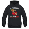 In February We Wear Red Sunglasses Heart Disease Awareness Shirt & Hoodie | teecentury