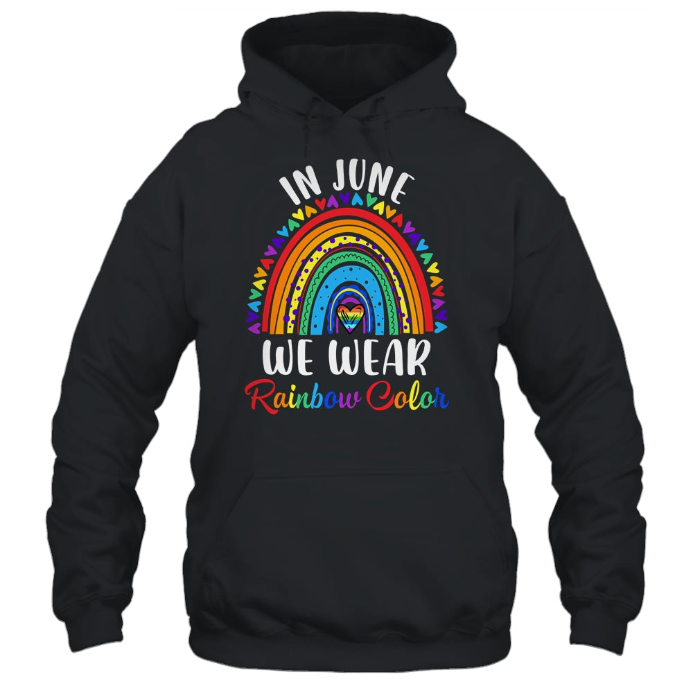 In June We Wear Rainbow Colors Gay Pride Ally LGBTQ LGBT Shirt & Tank Top | teecentury